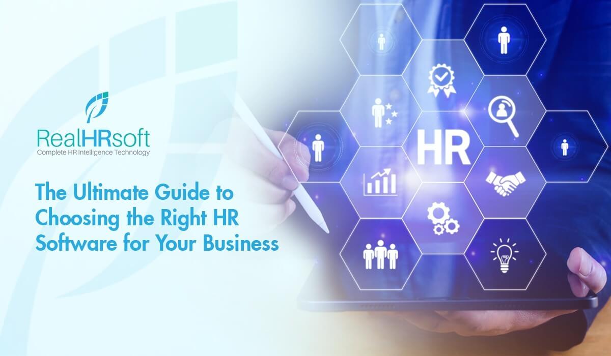 The Ultimate Guide to Choosing the Right HR Software for Your Business