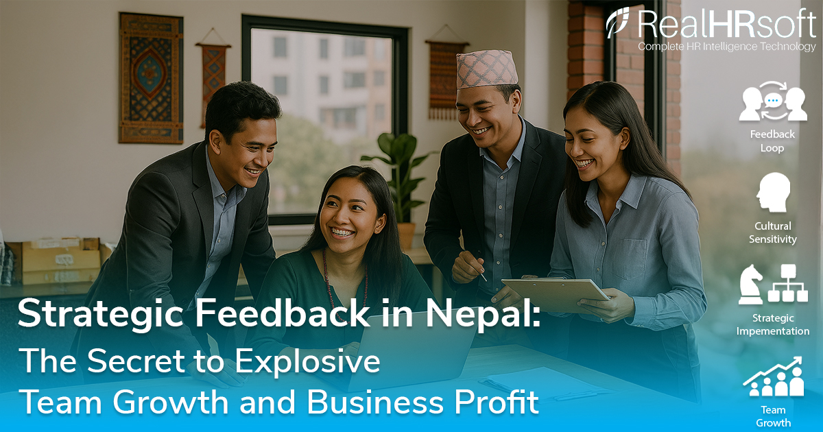 Strategic Feedback in Nepal: The Secret to Explosive Team Growth and Business Profit